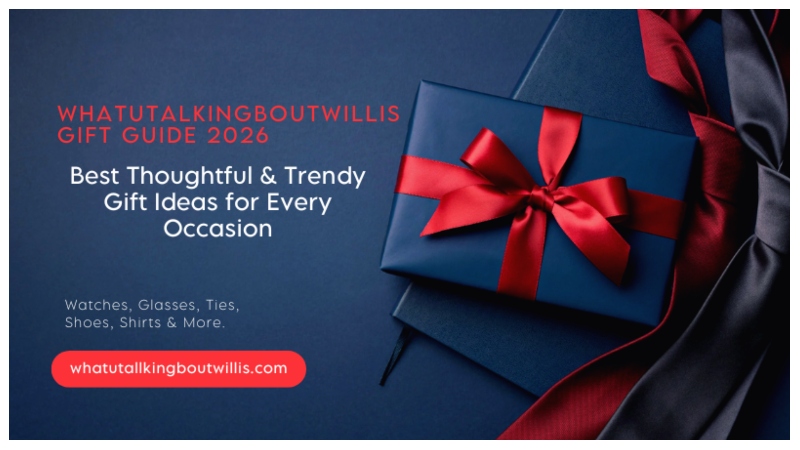 WhatUTalkingBoutWillis Gift Guide